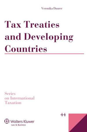 Tax Treaties and Developing Countries de Daurer