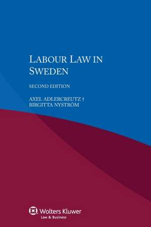 Labour Law in Sweden de Axel Adlercreutz