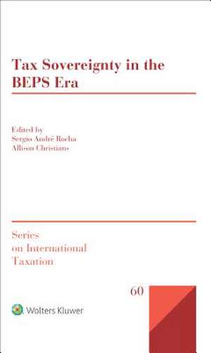 Tax Sovereignty in the Beps Era de Rocha, Sergio Andr