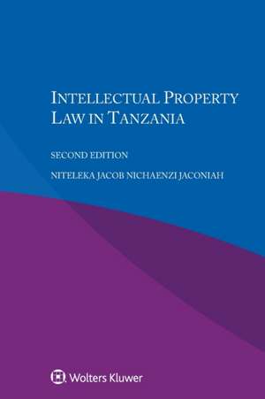 Intellectual Property Law in Tanzania de Niteleka Jacob Nichaenzi Jaconiah