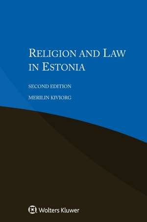 Religion and Law in Estonia de Merilin Kiviorg