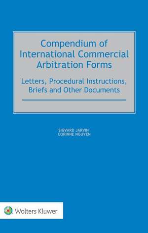 Compendium of International Commercial Arbitration Forms de Sigvard Jarvin