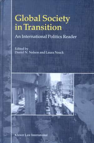 Global Society in Transition, an International Politics Reader de Daniel N. Nelson