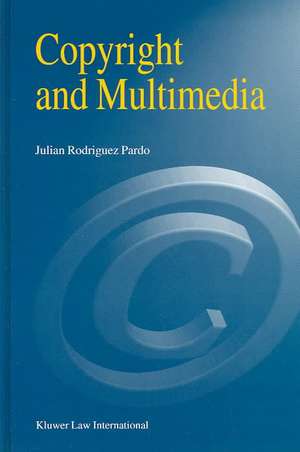 Copyright and Multimedia de Julian Rodriguez Pardo