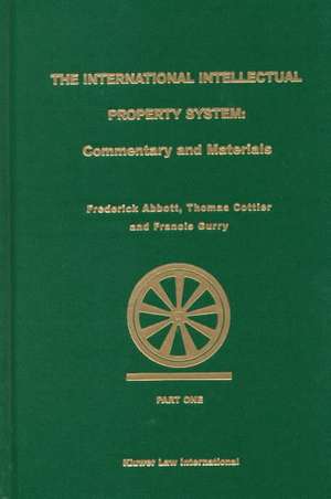 International Intellectual Property System, Commentary and Materials de Frederick M. Abbott