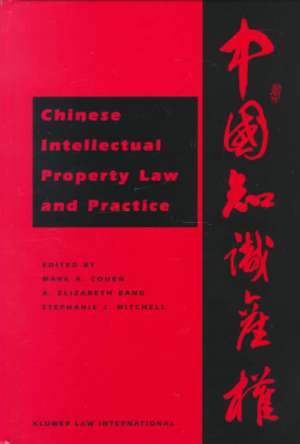 Chinese Intellectual Property Law and Practice de Mark A. Cohen