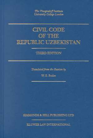 Civil Code of the Republic Uzbekistan, Third Edition de Butler