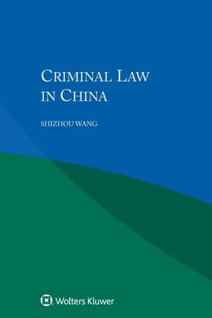 Criminal Law in China de Wang, Shizhou