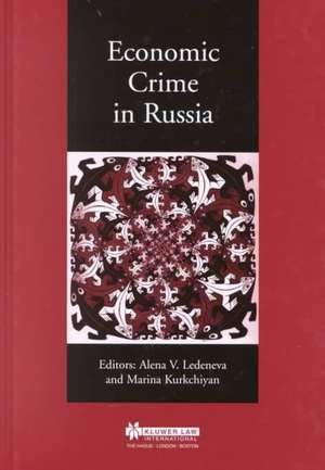 Economic Crime in Russia de Ledeneva