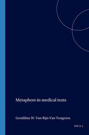 Metaphors in medical texts de Geraldine W. van Rijn-van Tongeren