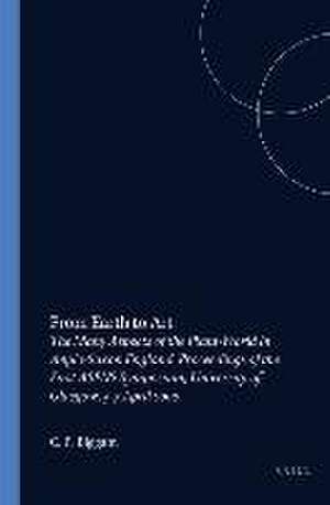 From Earth to Art: The Many Aspects of the Plant-World in Anglo-Saxon England. Proceedings of the First ASPNS Symposium, University of Glasgow, 5-7 April 2000 de C.P. Biggam