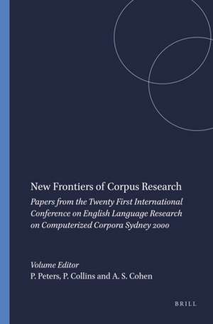 New Frontiers of Corpus Research: Papers from the Twenty First International Conference on English Language Research on Computerized Corpora Sydney 2000 de Pam Peters