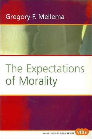 The Expectations of Morality de Gregory F. Mellema