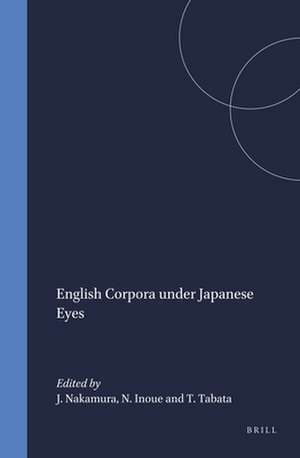 English Corpora under Japanese Eyes de Junsaku Nakamura