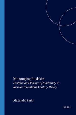 Montaging Pushkin de Alexandra Smith