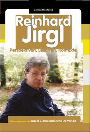 Reinhard Jirgl: Perspektiven, Lesarten, Kontexte de David Clarke