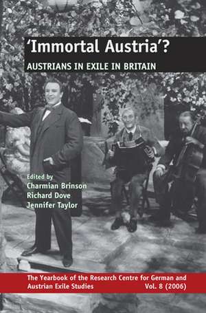 ‘Immortal Austria’?: Austrians in Exile in Britain de Charmian Brinson