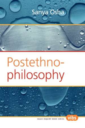 Postethnophilosophy de Sanya Osha