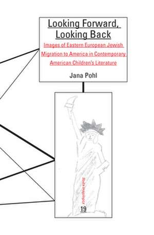 Looking Forward, Looking Back de Jana Pohl