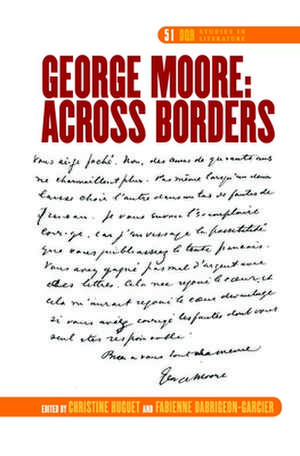 George Moore: Across Borders de Christine Huguet