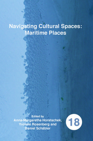 Navigating Cultural Spaces: Maritime Places de Anna-Margaretha Horatschek