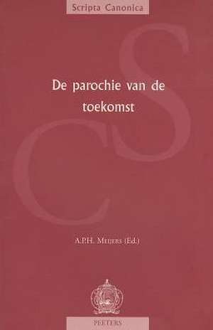 de Parochie Van de Toekomst de A. P. H. Meijers