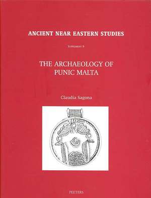 Archaeology of Punic Malta de Claudia Sagona