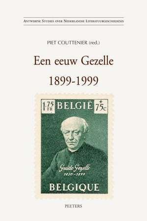 Een Eeuw Gezelle. 1899-1999: Colloquium, Brugge 19 En 20 November 1999 de A. Deschard