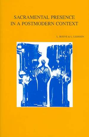 Sacramental Presence in a Postmodern Context de L. Boeve