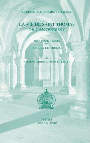 Guernes de Pont-Sainte-Maxence, La Vie de Saint Thomas de Canterbury, Vol. II de Jte Thomas