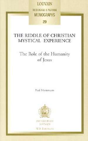 The Riddle of Christian Mystical Experience: The Role of the Humanity of Jesus de P. Mommaers