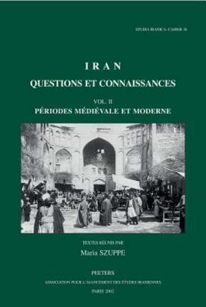 Iran: Periodes Medievale Et Moderne de M. Szuppe