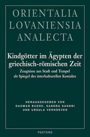 Kindgotter Im Agypten Der Griechisch-Romischen Zeit: Zeugnisse Aus Stadt Und Tempel ALS Spiegel Des Interkulturellen Kontakts de D. Budde