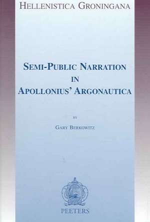 Semi-Public Narration in Apollonius' Argonautica de Gary Berkowitz