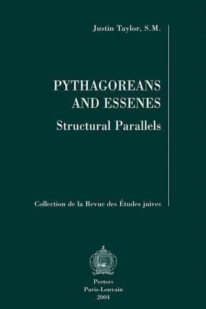 Pythagoreans and Essenes: Structural Parallels de Justin Taylor