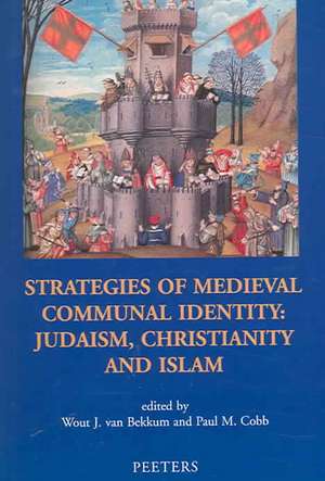 Strategies of Medieval Communal Identity: Judism, Christianity and Islam de W. Jvan Bekkum