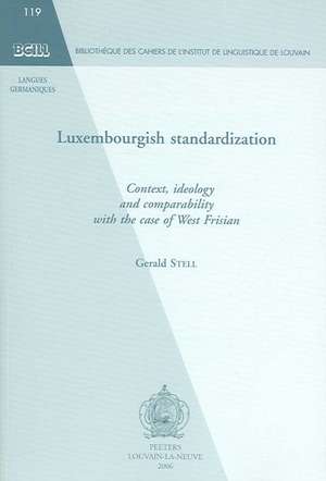 Luxembourgish Standardization: Context, Ideology and Comparability with the Case of West Frisian de Gerald Stell