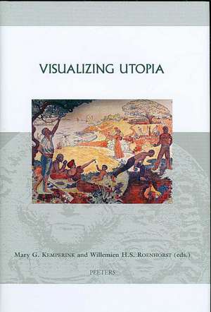 Visualizing Utopia de Mary G. Kemperink