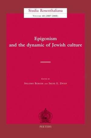 Epigonism and the Dynamic of Jewish Culture de Shlomo Berger