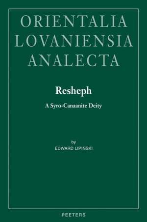 Resheph: A Syro-Canaanite Deity de Edward Lipinski