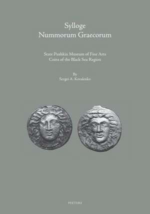 Sylloge Nummorum Graecorum: Ancient Coins from the Northern Black Sea Littor de S. Kovalenko