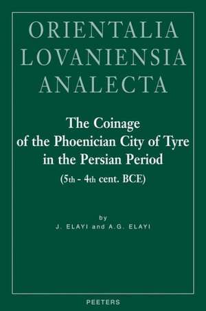 The Coinage of the Phoenician City of Tyre in the Persian Period (5th-4th Cent. BCE) de J. Elayi