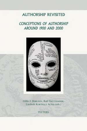 Authorship Revisited: Conceptions of Authorship Around 1900 and 2000 de Gillis J. Dorleijn