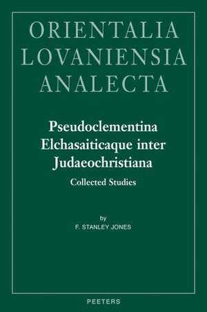 Pseudoclementina Elchasaiticaque Inter Judaeochristiana: Collected Studies de Fs Jones