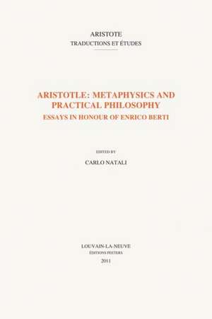 Aristotle: Essays in Honour of Enrico Berti de C. Natali