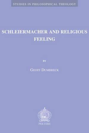 Schleiermacher and Religious Feeling de G. Dumbreck