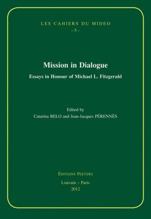 Mission in Dialogue: Essays in Honour of Michael L. Fitzgerald de C. Belo