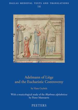 Adelmann of Liege and the Eucharistic Controversy de H. Geybels