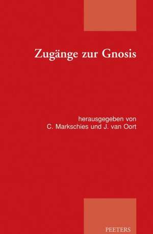 Zugange Zur Gnosis: Akten Zur Tagung der Patristischen Arbeitsgemeinschaft Vom 02.-05.01.2011 In Berlin-Spandau de Christoph Markschies