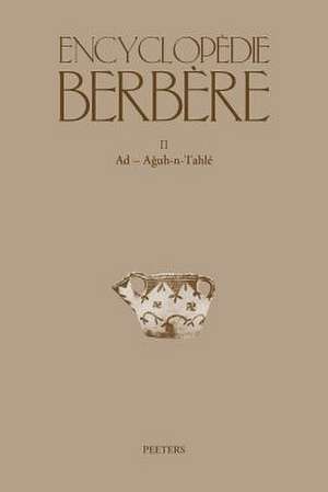 Encyclopedie Berbere. Fasc. II: Ad - Aguh-N-Tahle